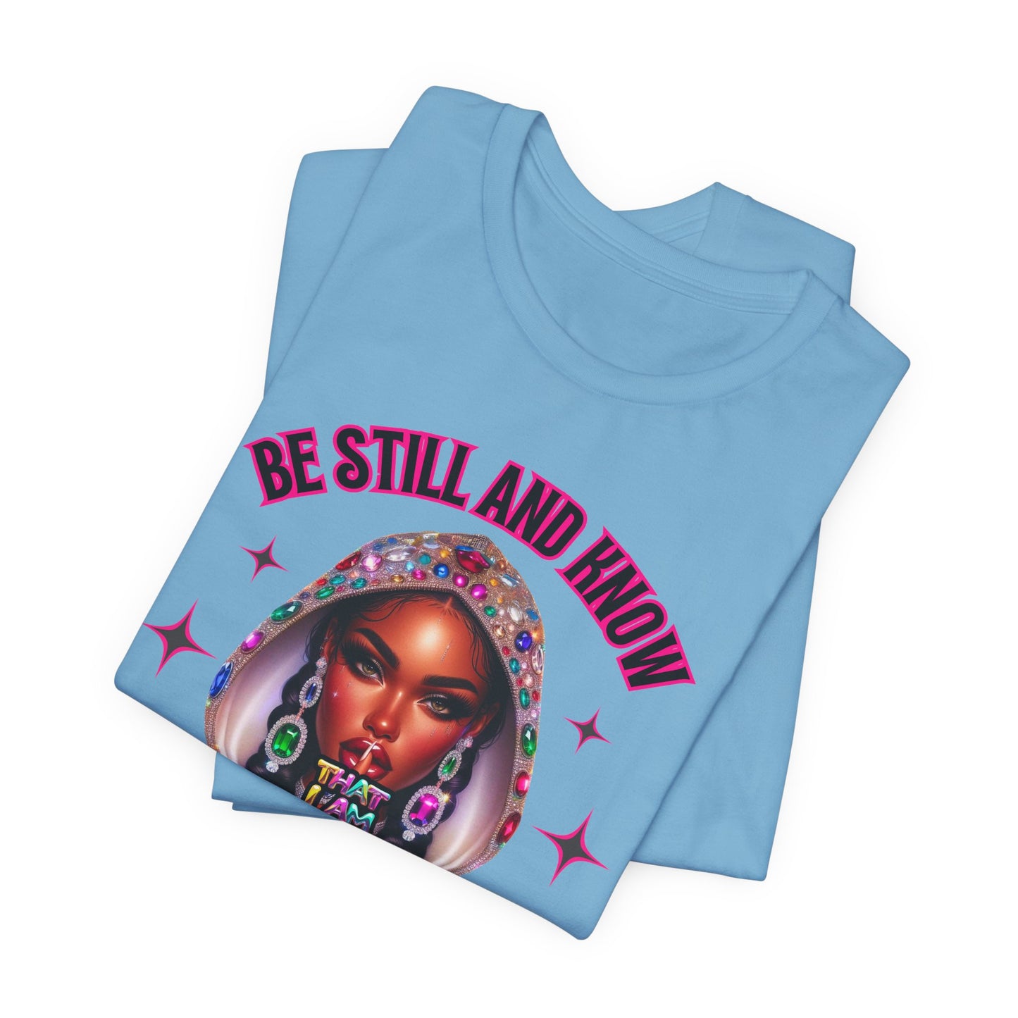 "Be Still and Know That I Am God" - Inspirational Christian Faith Women's Cotton T-Shirt