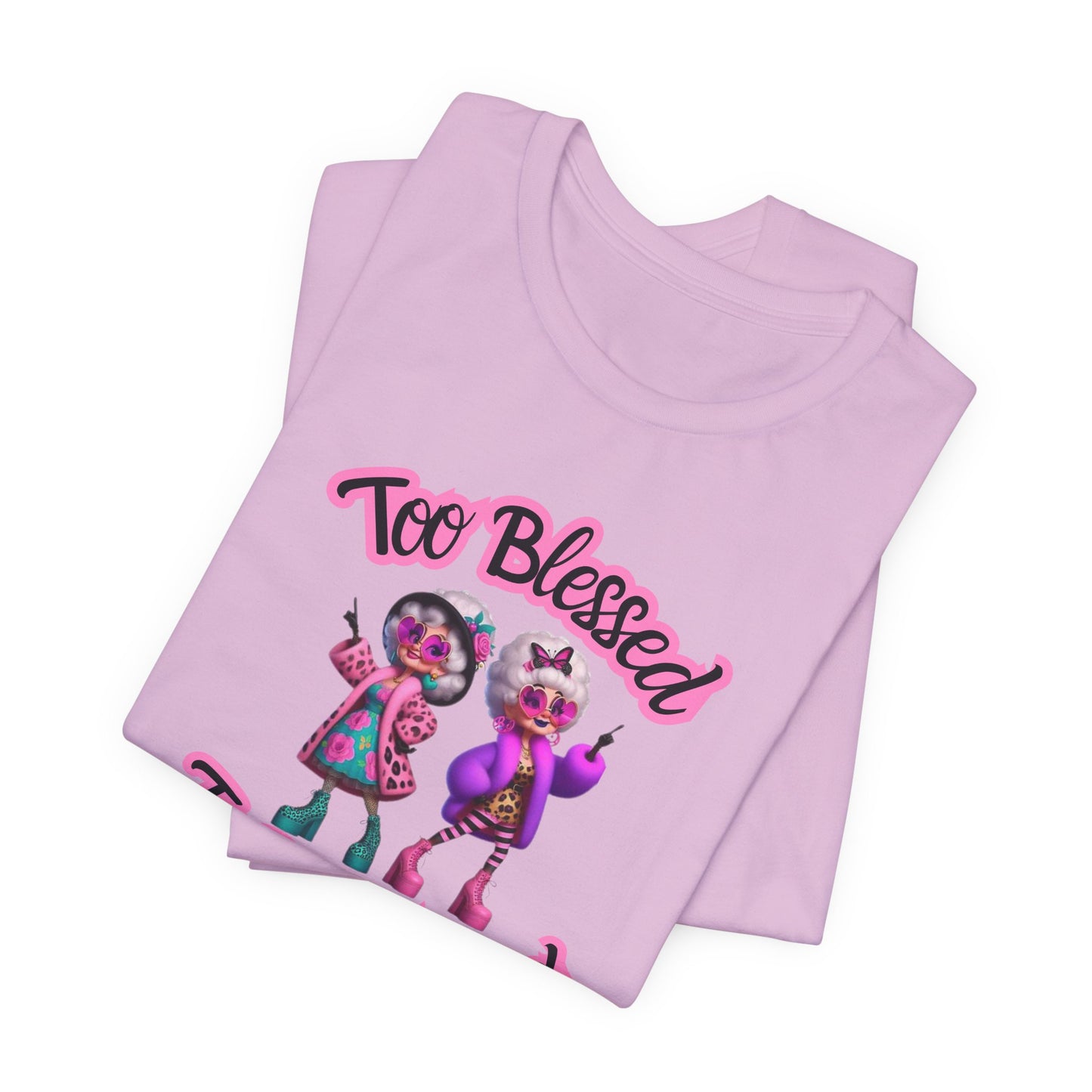 "Too Blessed To Be Stressed" - Motivational Women's Faith Cotton T-shirt Fun Grandma graphic