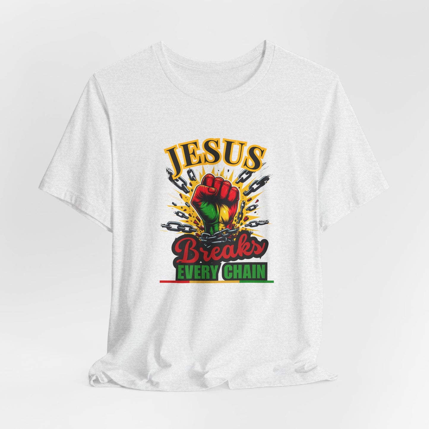 Jesus Breaks Every Chain T-Shirt | Christian Faith Graphic Tee