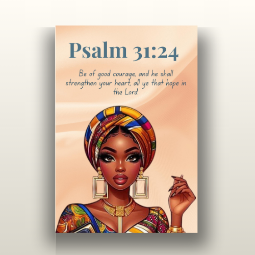 Courageous Faith Collection - Psalm 31:24 - Bible Verse Decor, Inspirational Wall Art