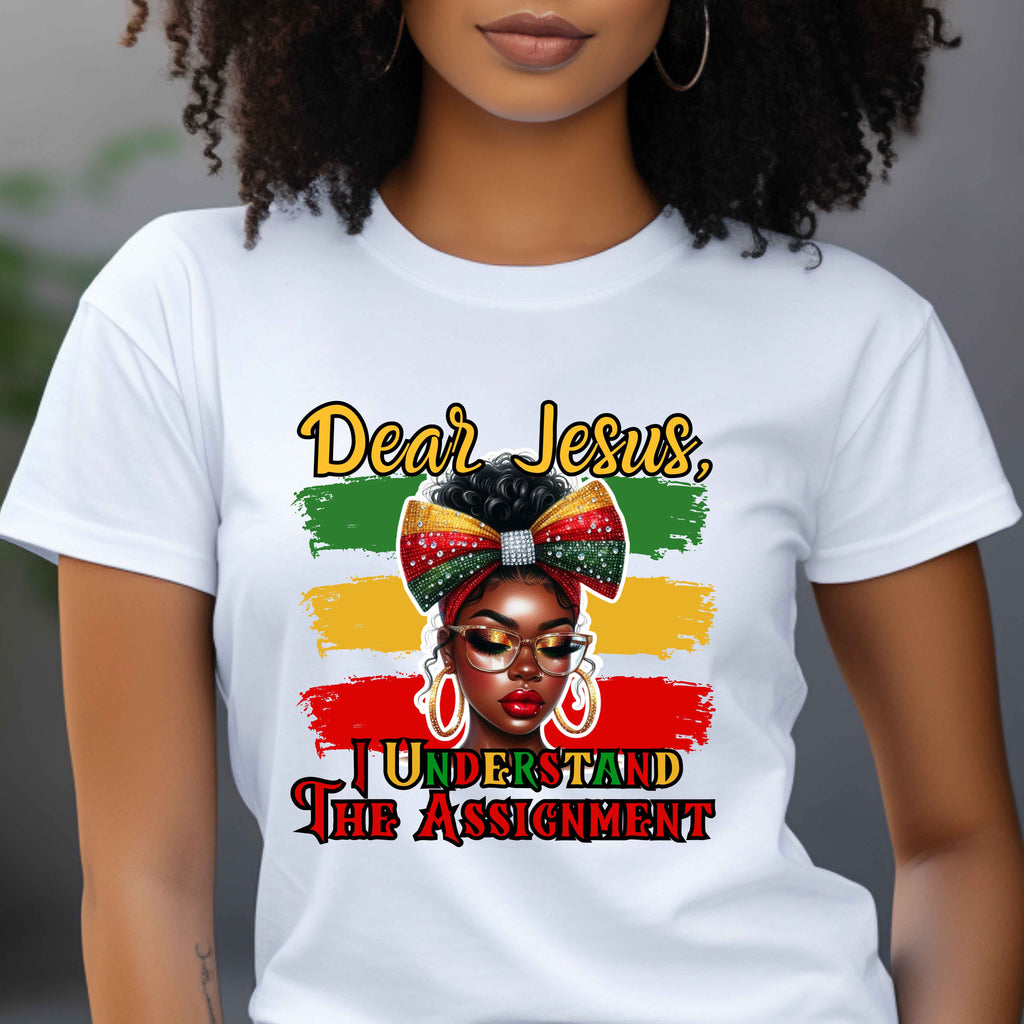 Dear Jesus, I Understand The Assignment Faith T-Shirt