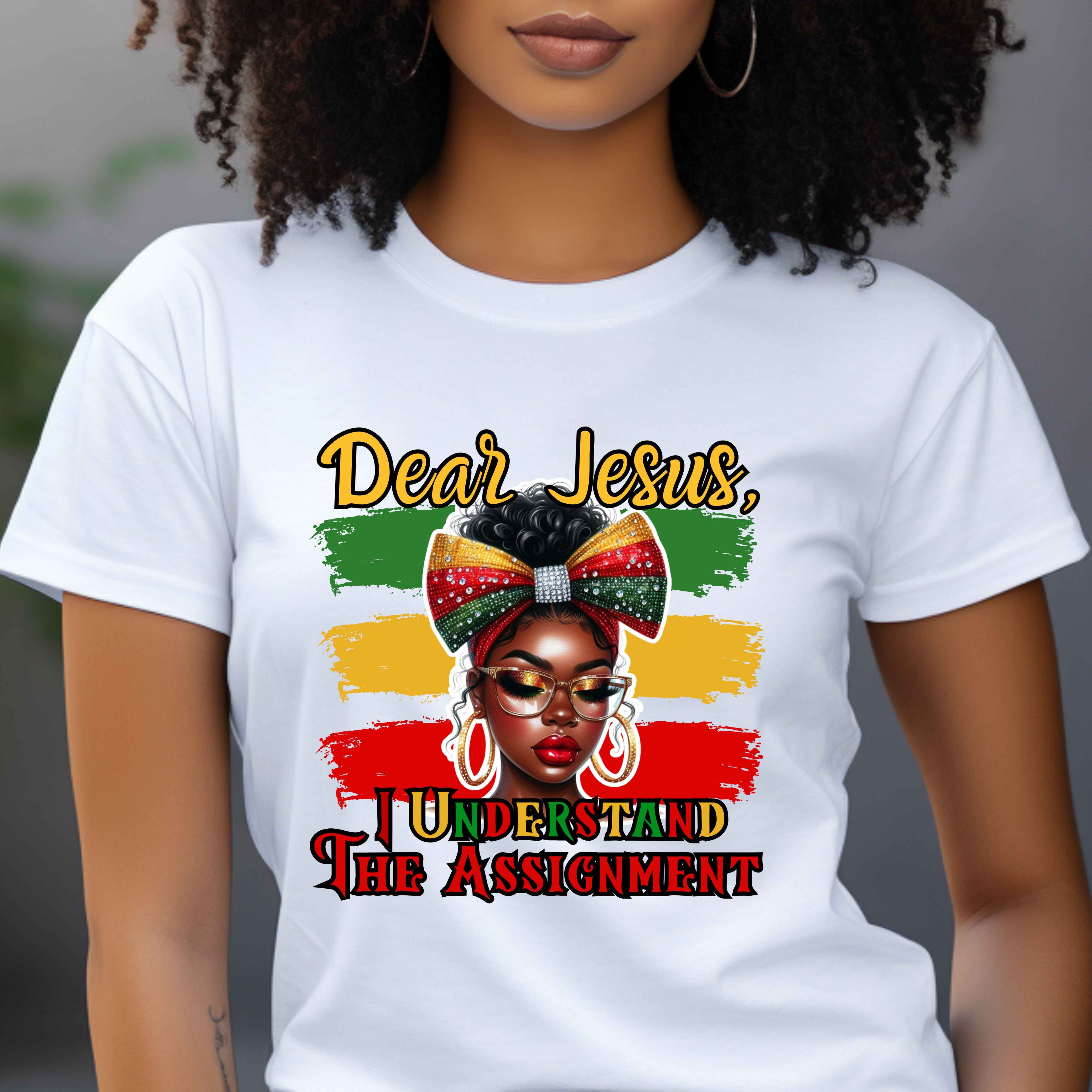 Dear Jesus, I Understand The Assignment Faith T-Shirt