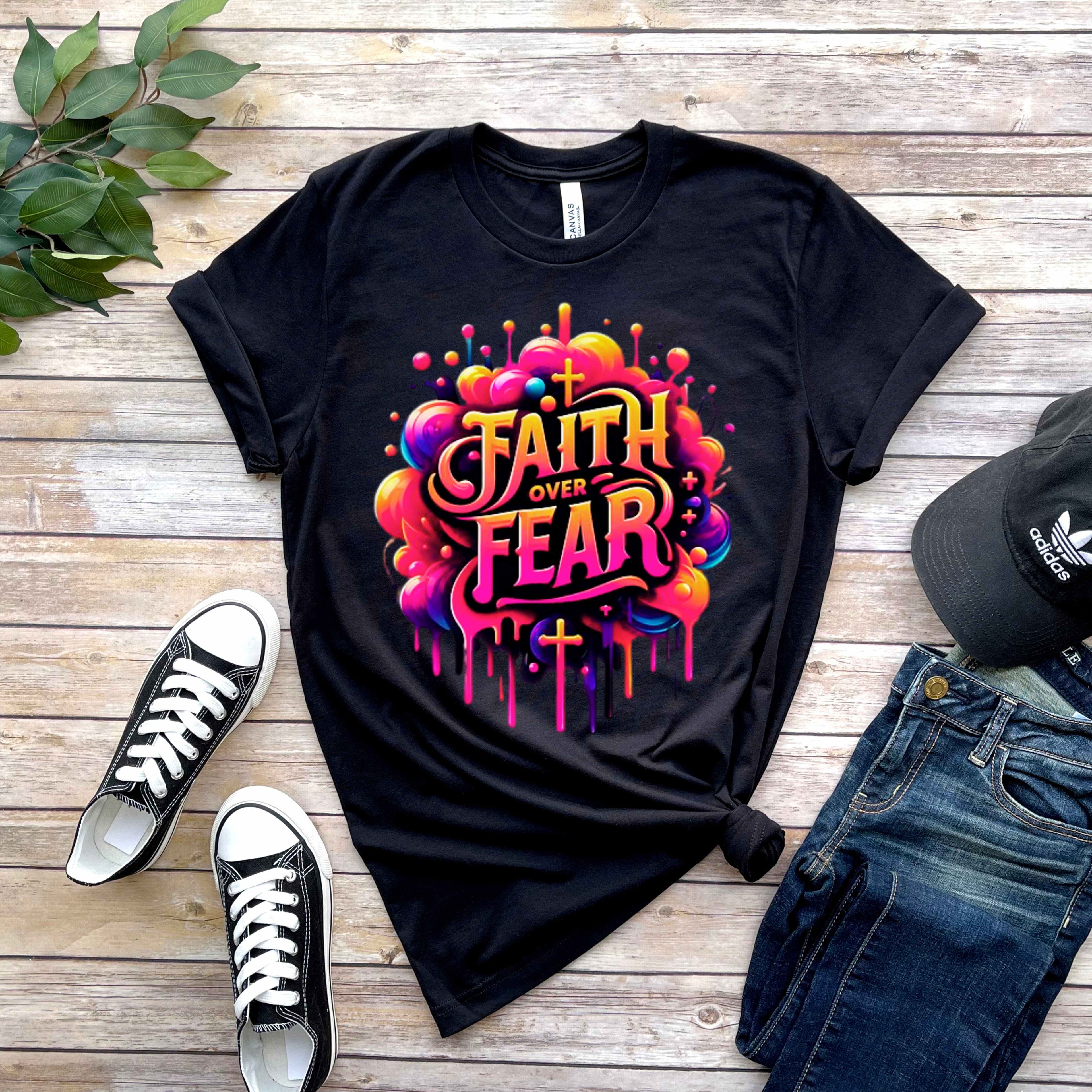 Faith Over Fear Faith T-Shirt