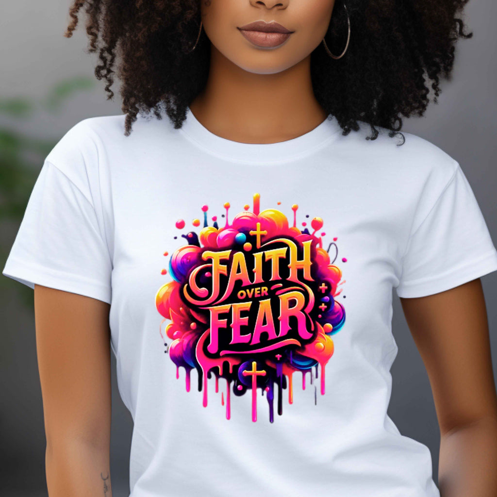 Faith Over Fear Faith T-Shirt