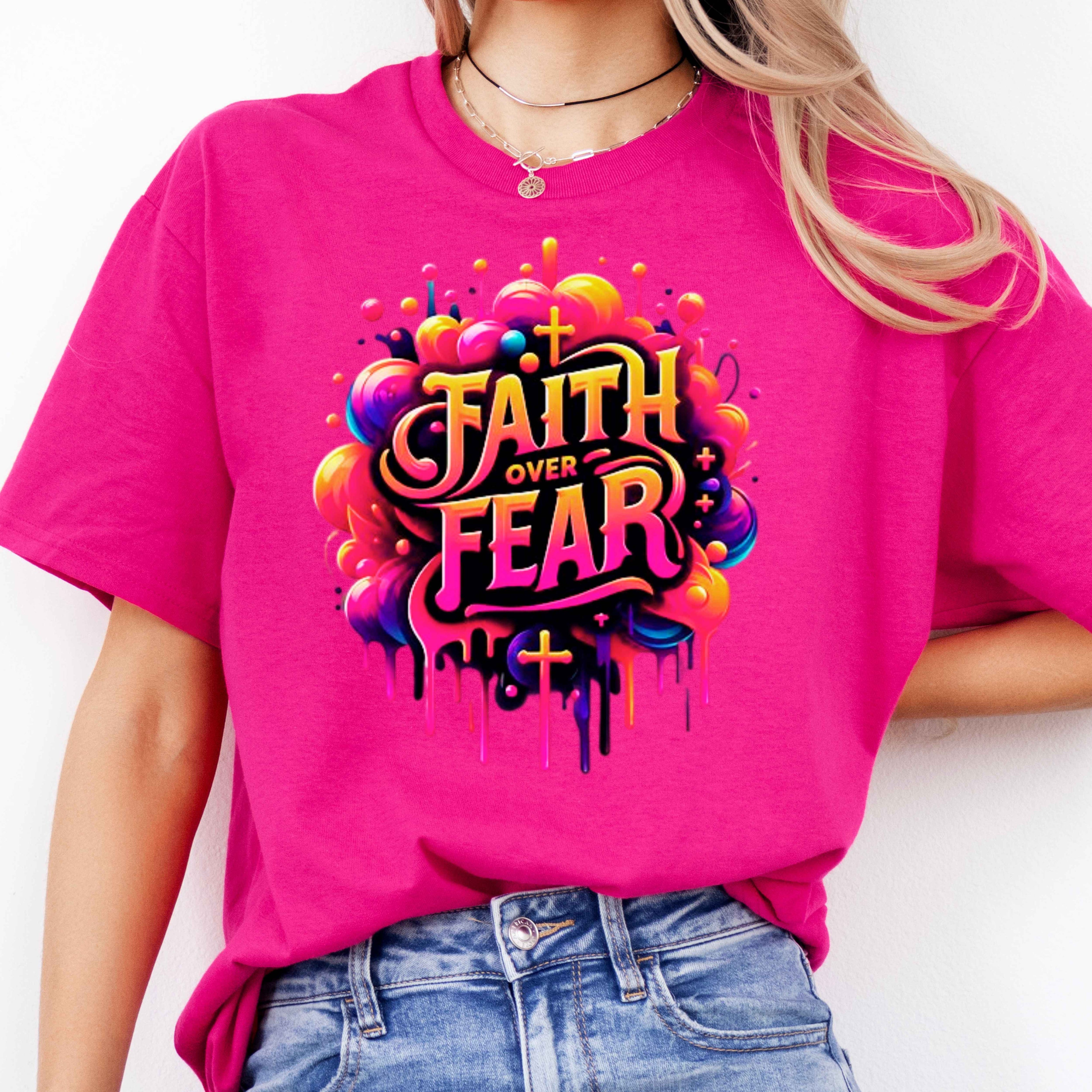 Faith Over Fear Faith T-Shirt