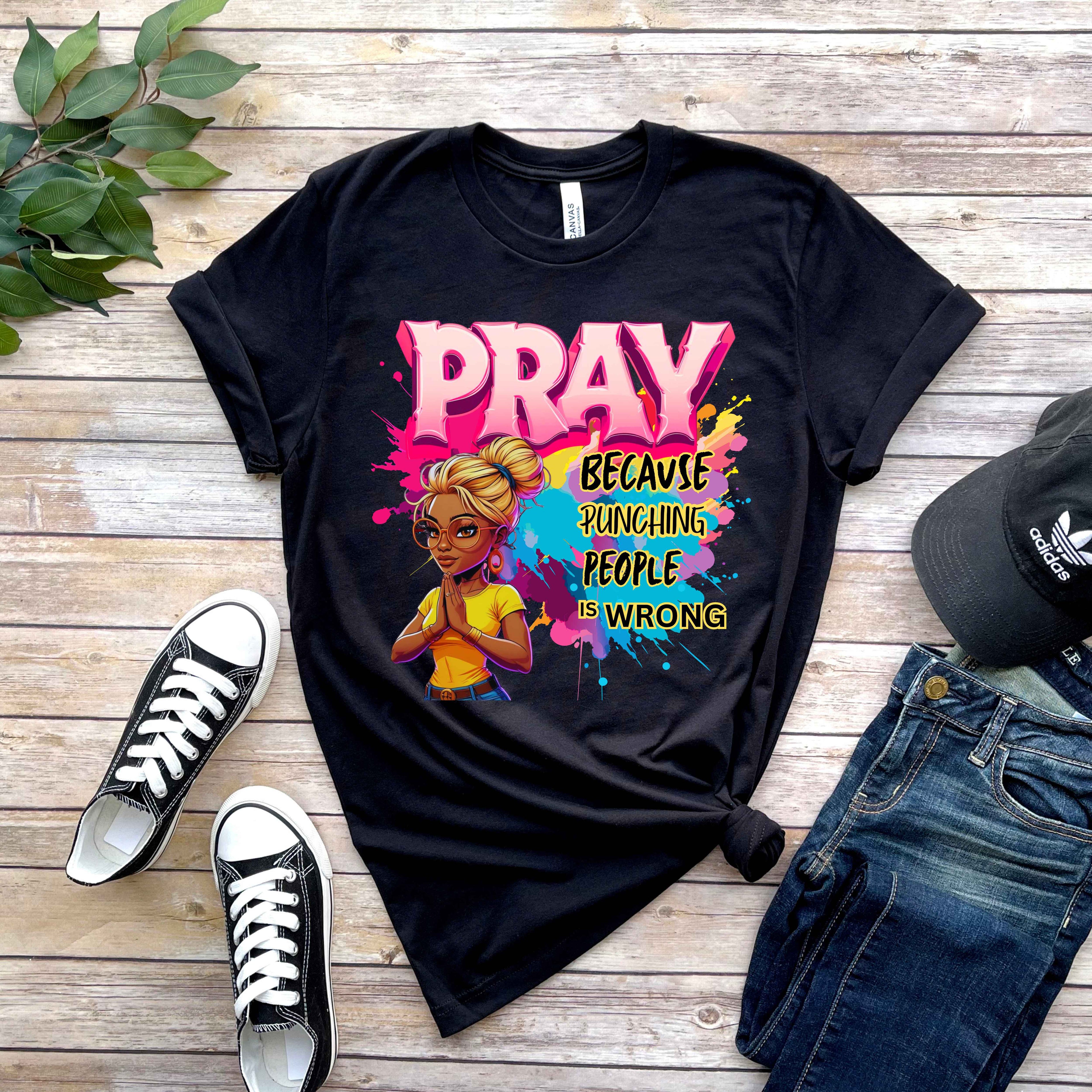 Pray Because Punching People Is Wrong Faith T-Shirt