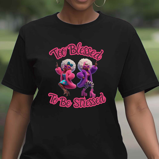 “Too Blessed To Be Stressed” - Motivational Christian Faith Women's Cotton Graphic Tee