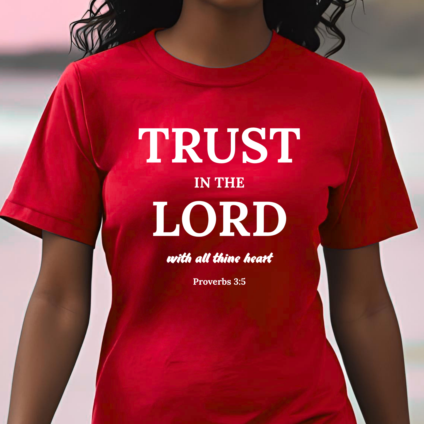 Proverbs 3:5 "Trust in the Lord" Christian Women's T-shirt Bible Verse Inspired